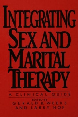 Паперова книга «Integrating Sex And Marital Therapy: A Clinical Guide», автор Джеральд Р. Вікс - фото №1