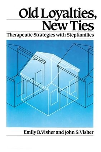 Паперова книга «Old Loyalties, New Ties: Therapeutic Strategies with Stepfamilies», авторів Емілі Б. Вішер, Джон С. Вішер - фото №1