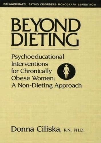 Паперова книга «Beyond Dieting: Psychoeducational Interventions For Chronically Obese Women», автор Донна Ціліска - фото №1