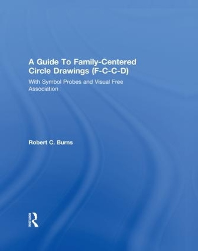 Бумажная книга «Guide To Family-Centered Circle Drawings F-C-C-D With Symb», автор Роберт К. Бернс - фото №1