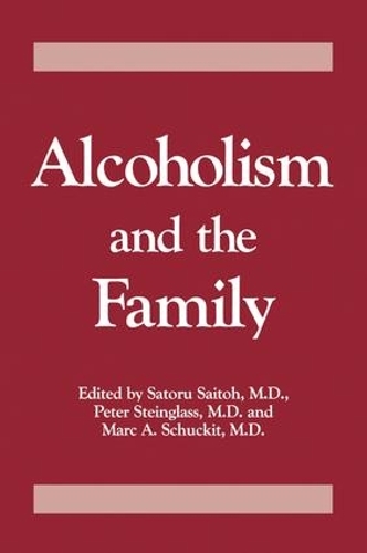 Бумажная книга «Alcoholism And The Family», авторов Марк А. Шукит, Питер Стейнгласс, Сатуро Саитох - фото №1