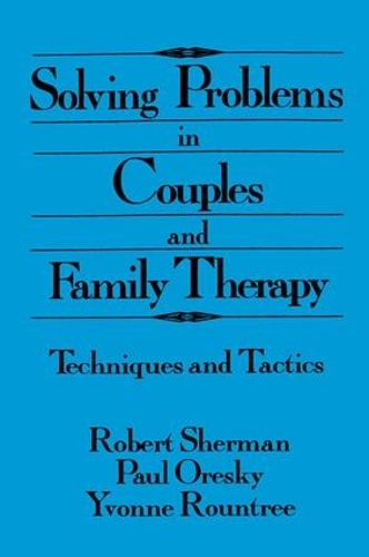 Бумажная книга «Solving Problems In Couples And Family Therapy: Techniques And Tactics» - фото №1