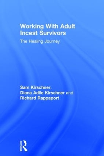 Паперова книга «Working With Adult Incest Survivors: The Healing Journey», авторів Діана Аділе Кіршнер, Річард Раппапорт, Сем Кіршнер - фото №1