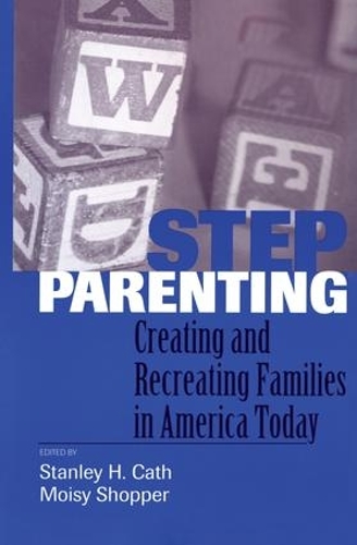 Бумажная книга «Stepparenting: Creating and Recreating Families in America Today» - фото №1