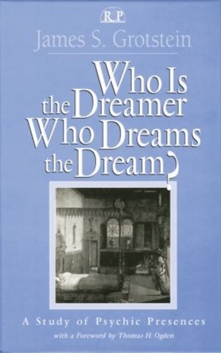 Бумажная книга «Who Is the Dreamer, Who Dreams the Dream?: A Study of Psychic Presences», автор Джеймс С. Гротштейн - фото №1
