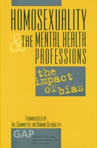 Бумажная книга «Homosexuality and the Mental Health Professions: The Impact of Bias» - фото №1