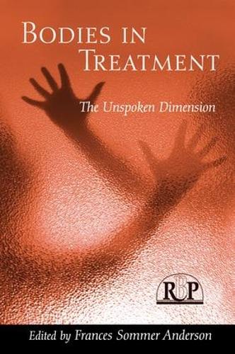 Бумажная книга «Bodies In Treatment: The Unspoken Dimension» - фото №1