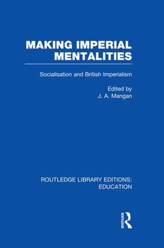 Бумажная книга «Making Imperial Mentalities: Socialisation and British Imperialism» - фото №1