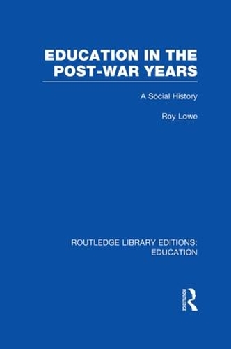 Паперова книга «Education in the Post-War Years: A Social History», автор Рой Лоу - фото №1