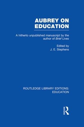 Бумажная книга «Aubrey on Education: A Hitherto Unpublished Manuscript by the Author of Brief Lives» - фото №1