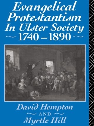 Бумажная книга «Evangelical Protestantism in Ulster Society 1740-1890», авторов Дэвид Хэмптон, Миртл Халл - фото №1