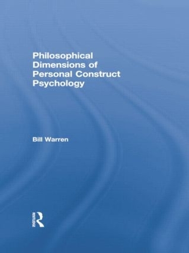 Бумажная книга «Philosophical Dimensions of Personal Construct Psychology», автор Билл Уоррен - фото №1