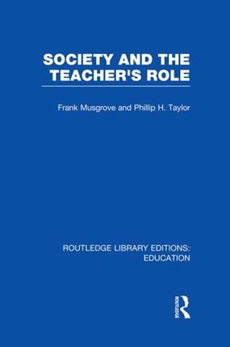 Бумажная книга «Society and the Teacher's Role (RLE Edu N)», авторов Фрэнк Масгроув, Филип Тейлор - фото №1