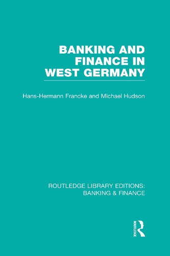 Бумажная книга «Banking and Finance in West Germany (RLE Banking & Finance)», авторов Ганс Франке, Майкл Хадсон - фото №1