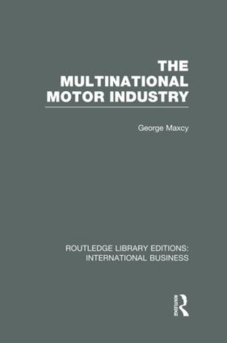Бумажная книга «The Multinational Motor Industry (RLE International Business)», автор Джордж Макси - фото №1