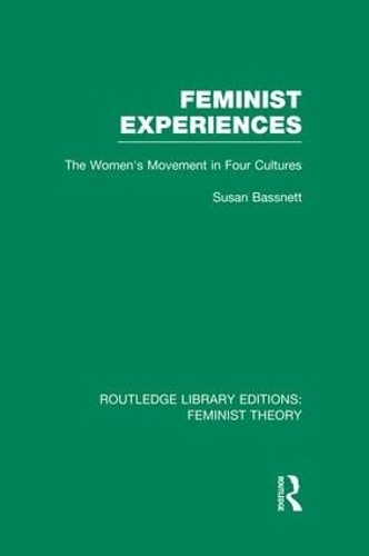 Бумажная книга «Feminist Experiences (RLE Feminist Theory): The Women's Movement in Four Cultures», автор Сьюзен Басснетт - фото №1