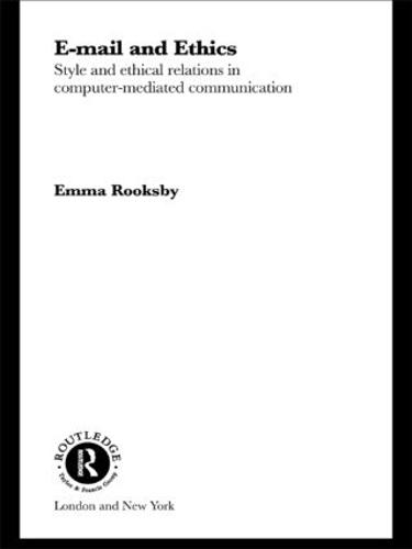 Паперова книга «Email and Ethics: Style and Ethical Relations in Computer-Mediated Communications», автор Емма Руксбі - фото №1