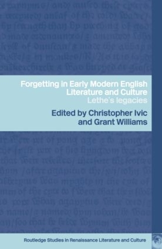 Паперова книга «Forgetting in Early Modern English Literature and Culture: Lethe's Legacy» - фото №1