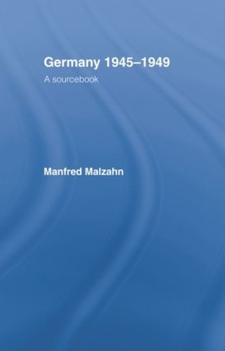 Паперова книга «Germany 1945-1949: A Sourcebook», автор Манфред Мальзан - фото №1