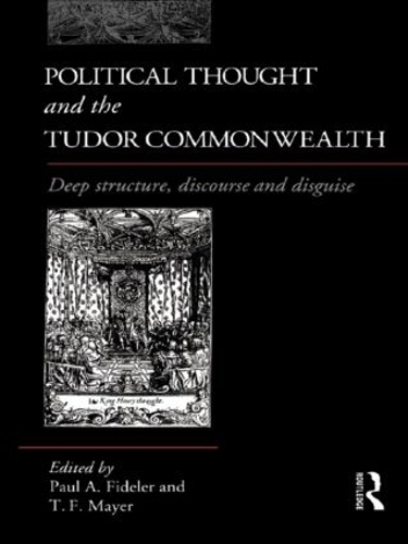 Бумажная книга «Political Thought and the Tudor Commonwealth: Deep Structure, Discourse and Disguise» - фото №1
