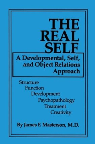 Бумажная книга «The Real Self: A Developmental, Self And Object Relations Approach», автор Джеймс Ф. Мастерсон - фото №1