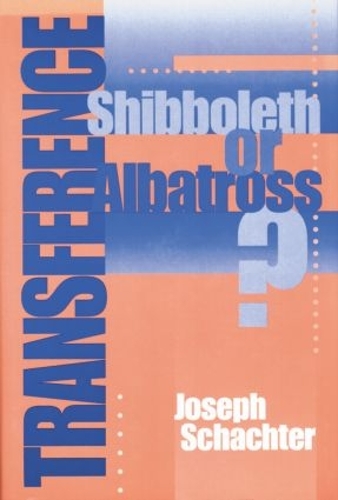 Бумажная книга «Transference: Shibboleth or Albatross?», автор Джозеф Шахтер - фото №1