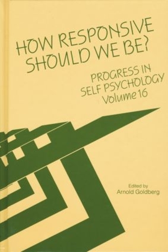 Бумажная книга «Progress in Self Psychology, V. 16: How Responsive Should We Be?» - фото №1