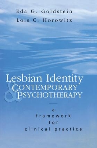 Бумажная книга «Lesbian Identity and Contemporary Psychotherapy: A Framework for Clinical Practice», авторов Эда Гольдштейн, Лоис Хоровиц - фото №1