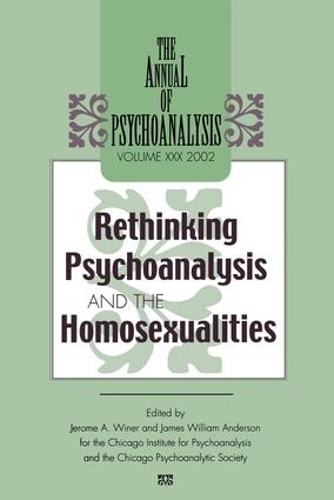 Бумажная книга «The Annual of Psychoanalysis, V. 30: Rethinking Psychoanalysis and the Homosexualities» - фото №1