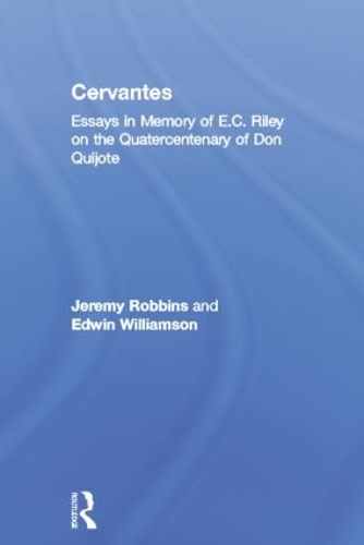 Бумажная книга «Cervantes: Essays in Memory of E.C. Riley on the Quatercentenary of Don Quijote» - фото №1