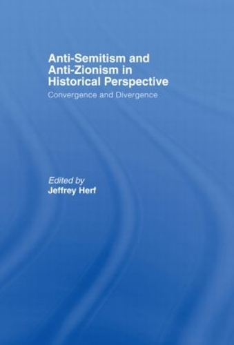 Бумажная книга «Anti-Semitism and Anti-Zionism in Historical Perspective: Convergence and Divergence» - фото №1