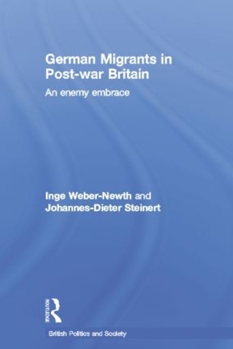 Бумажная книга «German Migrants in Post-War Britain: An Enemy Embrace», авторов Инге Вебер-Нют, Иоганн-Дитер Штайнерт - фото №1