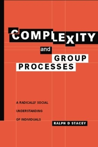 Паперова книга «Complexity and Group Processes: A Radically Social Understanding of Individuals», автор Ральф Д. Стейсі - фото №1