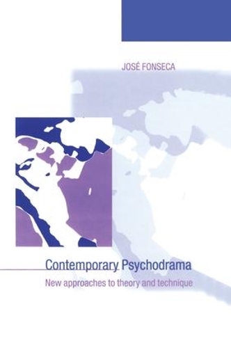 Бумажная книга «Contemporary Psychodrama: New Approaches to Theory and Technique», автор Хосе Фонсека - фото №1