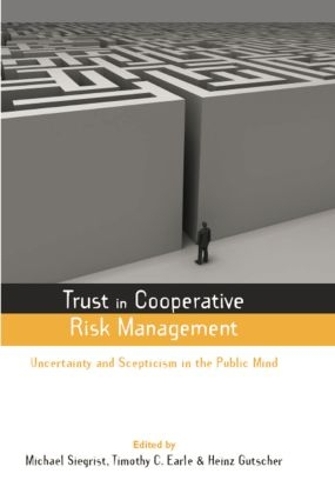 [object Object] «Trust in Cooperative Risk Management: Uncertainty and Scepticism in the Public Mind», автор Тимоти К. Эрл - фото №1