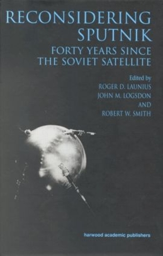 Бумажная книга «Reconsidering Sputnik: Forty Years Since the Soviet Satellite» - фото №1