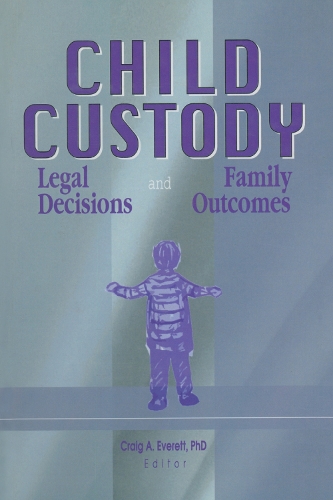 Паперова книга «Child Custody: Legal Decisions and Family Outcomes», автор Крейг Еверетт - фото №1