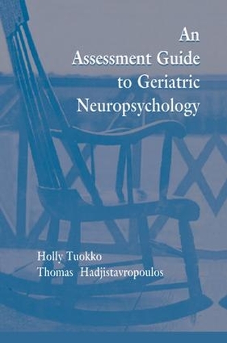 Бумажная книга «An Assessment Guide To Geriatric Neuropsychology», авторов Холли Туокко, Томас Хаджиставропулос - фото №1