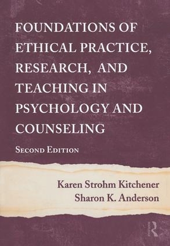 Бумажная книга «Foundations of Ethical Practice, Research, and Teaching in Psychology and Counseling», автор Карен Стром Китченер - фото №1