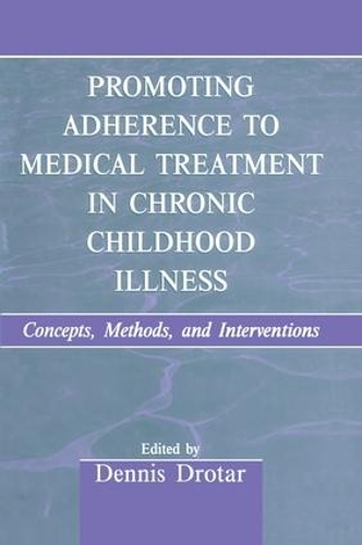 Бумажная книга «Promoting Adherence to Medical Treatment in Chronic Childhood Illness: Concepts, Methods, and Interventions» - фото №1