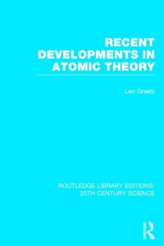 [object Object] «Recent Developments in Atomic Theory», автор Лео Ґретц - фото №1
