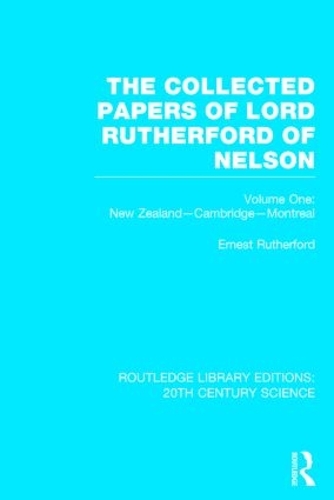 Бумажная книга «The Collected Papers of Lord Rutherford of Nelson: Volume 1», автор Эрнест Резерфорд - фото №1