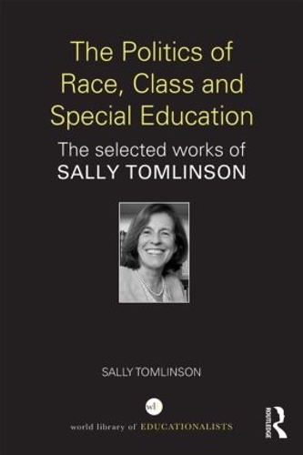 Бумажная книга «The Politics of Race, Class and Special Education: The selected works of Sally Tomlinson», автор Салли Томлинсон - фото №1