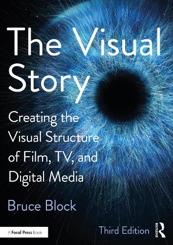 Бумажная книга «The Visual Story: Creating the Visual Structure of Film, TV, and Digital Media», автор Брюс Блок - фото №1