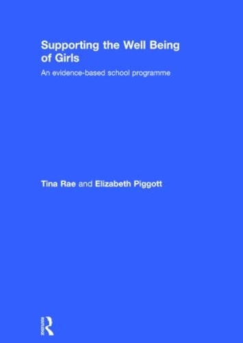Бумажная книга «Supporting the Well Being of Girls: An evidence-based school programme», авторов Элизабет Пигготт, Тина Рэй - фото №1