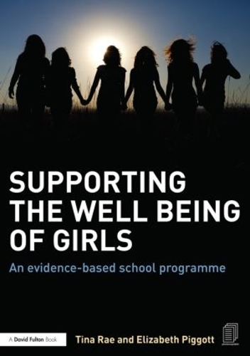 Бумажная книга «Supporting the Well Being of Girls: An evidence-based school programme», авторов Элизабет Пигготт, Тина Рэй - фото №1