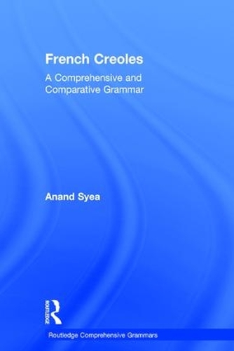 [object Object] «French Creoles: A Comprehensive and Comparative Grammar», автор Ананд Сія - фото №1