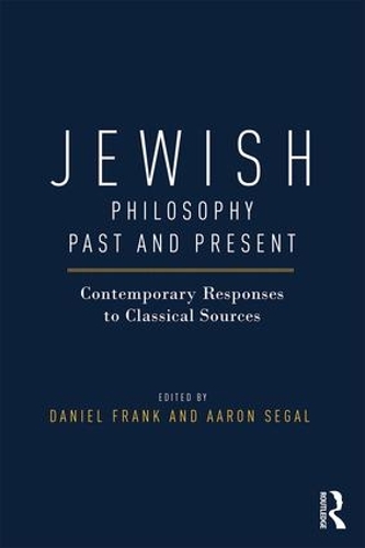 Бумажная книга «Jewish Philosophy Past and Present: Contemporary Responses to Classical Sources» - фото №1
