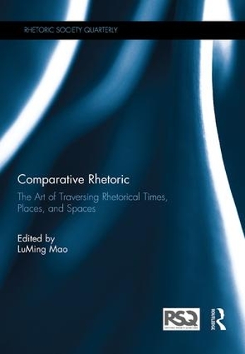 [object Object] «Comparative Rhetoric: The Art of Traversing Rhetorical Times, Places, and Spaces» - фото №1