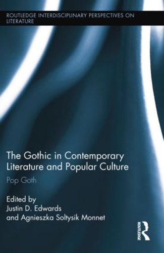 Бумажная книга «The Gothic in Contemporary Literature and Popular Culture: Pop Goth» - фото №1